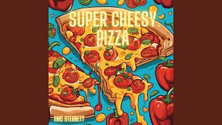 Super Cheesy Pizza