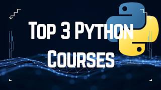 Top 3 Courses to Learn Python in 2026