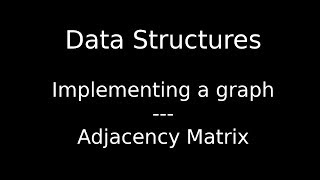Implementing a graph - Adjacency Matrix (A-Level)