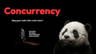 Why Your Code Fails Under Load — Understanding Concurrency