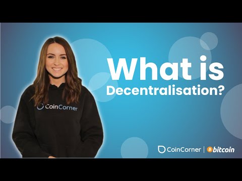 What is Decentralisation?┃CoinCorner
