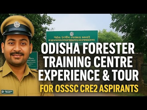 ଦେଖନ୍ତୁ 👉🏻Odisha Forester Training Centre Experience & Tour in BBSR | For OSSSC CRE-II Aspirants 🌳 