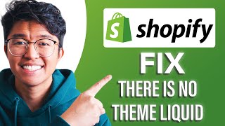 How To Fix There Is No Theme liquid In My Shopify