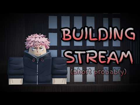 Early Building Stream (updating yuji map)