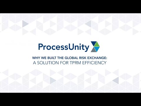 The Story Behind ProcessUnity's Global Risk Exchange: Solving Third-Party Risk Challenges