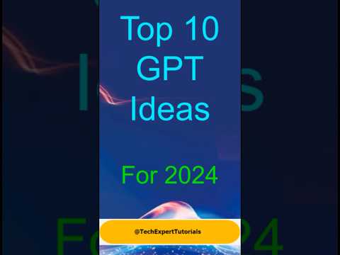 Top 10 GPTs that you need to know about in 2024     #openaichatbotgpt