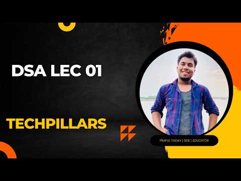 Complete DSA in Java ( Basic To Advance ) | Praful Yadav | TechPillars
