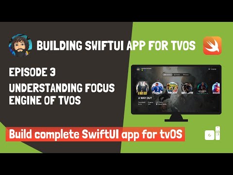 Building SwiftUI App for tvOS (2024) | Episode 3 - Understanding Focus Engine of tvOS
