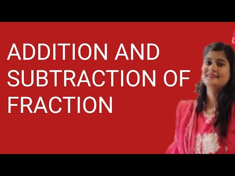 HOW TO DO ADDITION AND SUBTRACTION OF FRACTION ||BASIC MATHS||