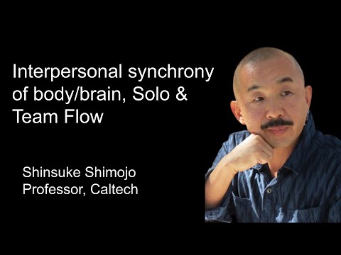 Interpersonal synchrony of body/brain, Solo & Team Flow by Shinsuke Simojo