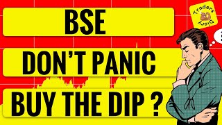 bse share latest news | Don’t panic ! Time to buy bse ? Fresh entry ? 