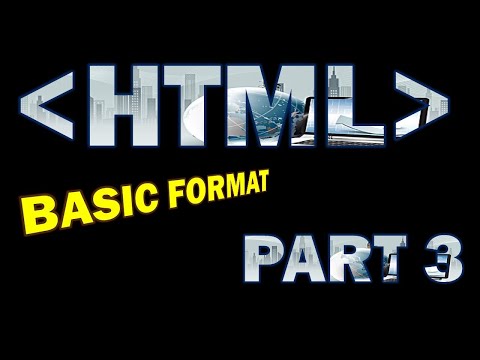 HTML BASIC FORMAT TUTORIAL #3