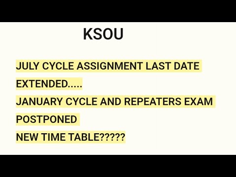Ksou July cycle Assignment last date extended/ January cycle exam postponed new time table