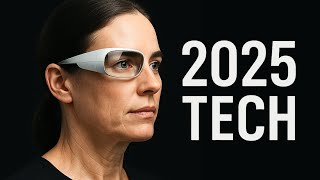 Top 10 Tech of 2025 That Will Change Everything!
