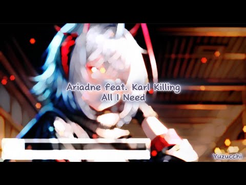 Nightcore - All I Need (Ariadne feat. Karl Killing)