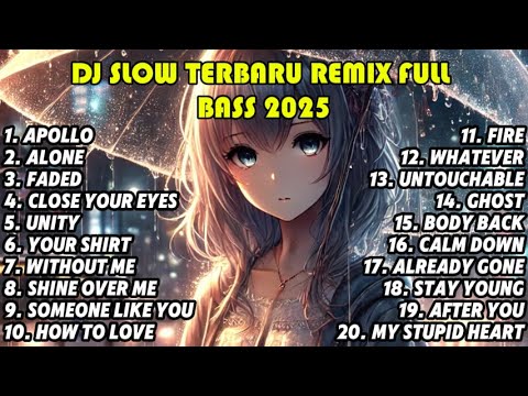 DJ SLOW TERBARU REMIX FULL BASS 2025