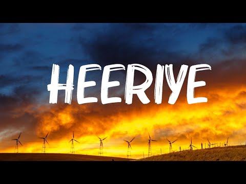 Arijit Singh - Heeriye (Lyrics)