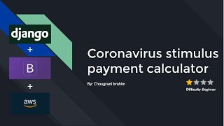 Python & Django Development: Building Coronavirus Stimulus Payment Calculator - Comprehensive Guide
