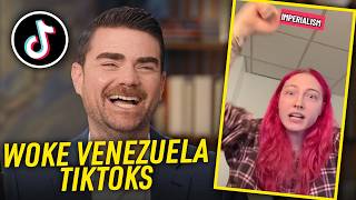 Ben Shapiro Reacts To Woke TikToks: Venezuela Meltdowns