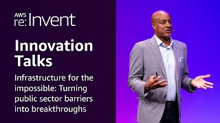 AWS re:Invent 2025 - Infrastructure for the impossible: Turning public sector barriers into...