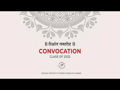 CONVOCATION CLASS OF 2022 || NATIONAL INSTITUTE OF FASHION TECHNOLOGY, KANNUR 16th Dec 2022