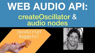 Web Audio API - createOscillator and Audio Nodes EXPLAINED