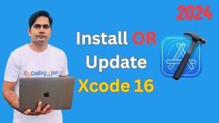 How to Update or Install Xcode 16 on macOS Sequoia