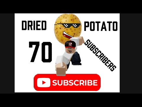 Dried Potato 70 Subscriber Special