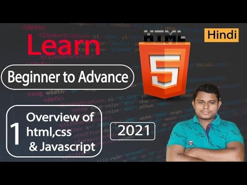 Html5 Mastery  course For Beginners to Advance || Overview of Html ,CSS & Javascript