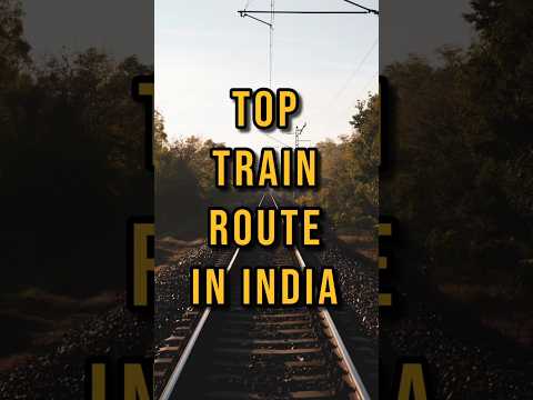 RouteIndia + Scenic Train + JourneyIndian + RailwaysIndia + TravelTrain