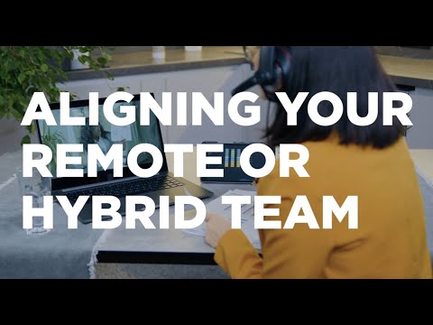 Aligning Your Remote or Hybrid Team