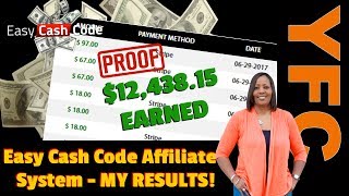 Easy Cash Code Real Income Proof | My Results I've Earned $12,438.15 with The ECC Affiliate System