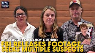 Nancy Guthrie: FBI Releases Footage, Seeks Multiple Suspects — What Prosecutors Still Need