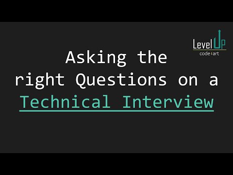 Asking the right Questions on a Technical Interview