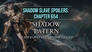 Conversation Between the War God and Shadow God! | Shadow Slave Chapter 654: Shadow Latern Spoilers