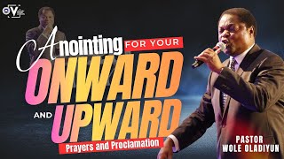 Anointing For Onward And Upward Prayer & Proclamations || Pastor Wole Oladiyun #btc2025 #prayasyougo