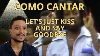 Como cantar Let's Just Kiss And Say Goodbye   The Manhattans