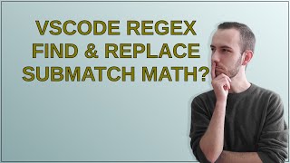 VSCode regex find & replace submatch math?