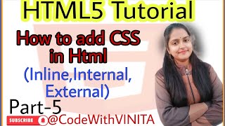 HTML Tutorial।Part-5।How to add CSS in Html।Inline,Internal, External।@CodeWithVinita
