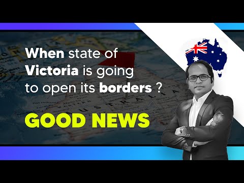 When state of Victoria is going to open its borders ?  | Good News | Sharma education and migration