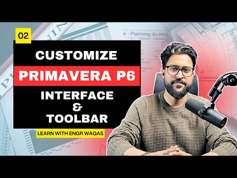 How to customize Primavera P6 Interface & Toolbar | Boost Your Planning Speed! | 02