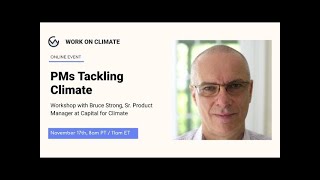 Climate PM workshop with Bruce Strong (Senior PM at Capital for Climate)