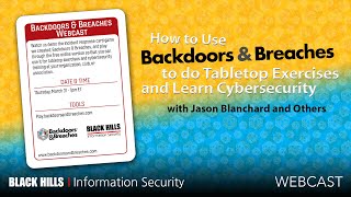 BHIS | How to Use Backdoors & Breaches to do Tabletop Exercises and Learn Cybersecurity
