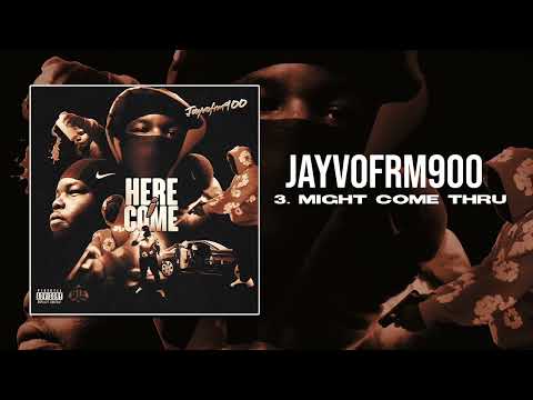 JayvoFrm900 - Might Come Thru (Official Audio)