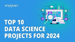 🔥 Top 10 Data Science Projects For 2026 | 10 Data Science Projects For Beginners | Simplilearn