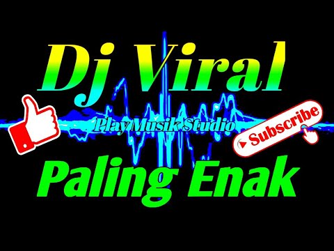 DJ VIRAL Paling Enak Sedunia || Coba DiPlay Pasti Ketagihan