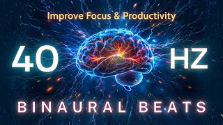 Unlock Your Brain’s Potential with 40Hz Binaural Beats | Improve Focus & Productivity