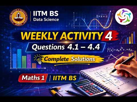 Maths 1 Week 4 – Weekly Activity (Q4.1–4.4) | IITM BS Data Science