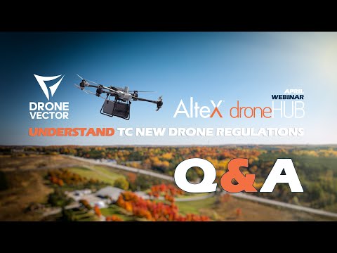 Transport Canada 2025 Drone Regulation Updates - Q&A