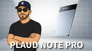 Plaud Note Pro Honest Review - The World’s Most Advanced AI Note Taker, Best AI Gadget 2025